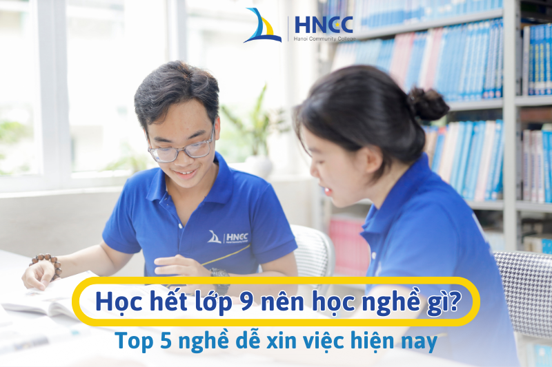 học hết lớp 9 nên học nghề gì